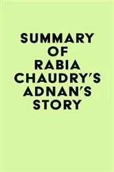 Book cover of Summary of Rabia Chaudry's Adnan's Story by IRB Media
