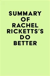 Book cover of Summary of Rachel Ricketts's Do Better by IRB Media