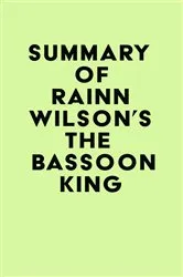 Book cover of Summary of Rainn Wilson's The Bassoon King by Unknown
