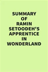 Book cover of Summary of Ramin Setoodeh’s Apprentice in Wonderland by IRB Media