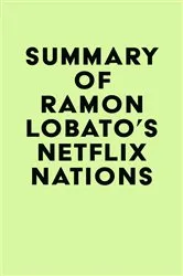 Book cover of Summary of Ramon Lobato's Netflix Nations by IRB Media