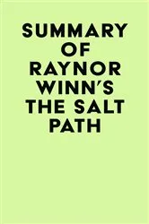 Book cover of Summary of Raynor Winn's The Salt Path by Unknown