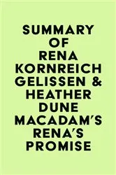 Book cover of Summary of Rena Kornreich Gelissen & Heather Dune Macadam's Rena's Promise by IRB Media