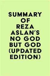 Book cover of Summary of Reza Aslan's No god but God (Updated Edition) by Unknown