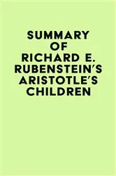 Book cover of Summary of Richard E. Rubenstein's Aristotle's Children by IRB Media