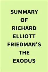 Book cover of Summary of Richard Elliott Friedman's The Exodus by IRB Media