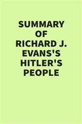 Book cover of Summary of Richard J. Evans’s Hitler’s People by IRB Media