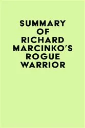 Book cover of Summary of Richard Marcinko's Rogue Warrior by Unknown
