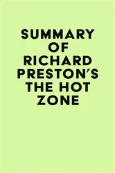 Book cover of Summary of Richard Preston's The Hot Zone by Unknown
