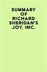 Book cover of Summary of Richard Sheridan's Joy, Inc. by Unknown
