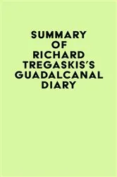 Book cover of Summary of Richard Tregaskis's Guadalcanal Diary by IRB Media