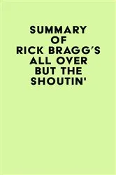 Book cover of Summary of Rick Bragg's All Over but the Shoutin' by Unknown