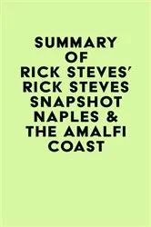 Book cover of Summary of Rick Steves's Rick Steves Snapshot Naples & the Amalfi Coast by IRB Media