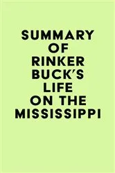 Book cover of Summary of Rinker Buck's Life on the Mississippi by Unknown