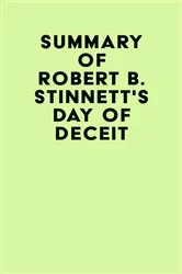 Book cover of Summary of Robert B. Stinnett's Day of Deceit by IRB Media