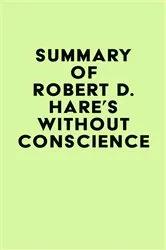 Book cover of Summary of Robert D. Hare's Without Conscience by IRB Media