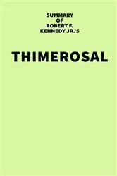 Book cover of Summary of Robert F. Kennedy Jr.'s Thimerosal by IRB Media