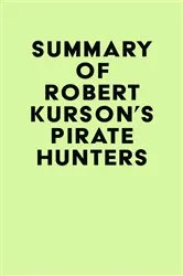 Book cover of Summary of Robert Kurson's Pirate Hunters by Unknown