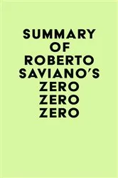 Book cover of Summary of Roberto Saviano's Zero Zero Zero by Unknown