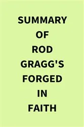Book cover of Summary of Rod Gragg's Forged in Faith by IRB Media