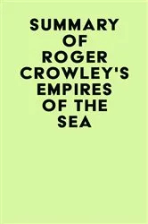 Book cover of Summary of Roger Crowley's Empires of the Sea by IRB Media