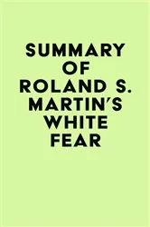 Book cover of Summary of Roland S. Martin's White Fear by Unknown