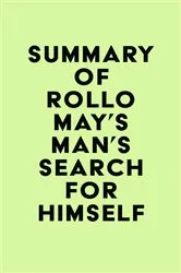 Book cover of Summary of Rollo May's Man's Search for Himself by IRB Media