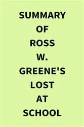 Book cover of Summary of Ross W. Greene's Lost at School by IRB Media