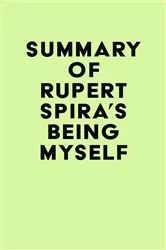 Book cover of Summary of Rupert Spira's Being Myself by IRB Media