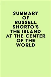 Book cover of Summary of Russell Shorto's The Island at the Center of the World by IRB Media