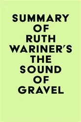 Book cover of Summary of Ruth Wariner's The Sound of Gravel by IRB Media