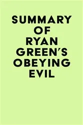 Book cover of Summary of Ryan Green's Obeying Evil by IRB Media