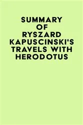Book cover of Summary of Ryszard Kapuscinski's Travels with Herodotus by Unknown