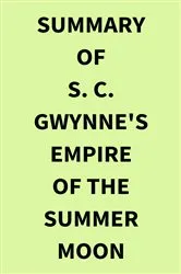 Book cover of Summary of S. C. Gwynne's Empire of the Summer Moon by IRB Media