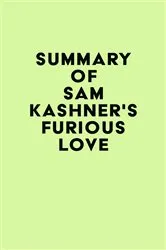 Book cover of Summary of Sam Kashner's Furious Love by IRB Media