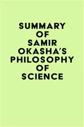Book cover of Summary of Samir Okasha's Philosophy of Science by IRB Media