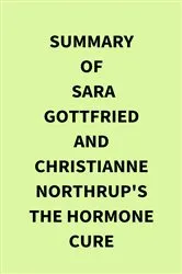 Book cover of Summary of Sara Gottfried and Christianne Northrup's The Hormone Cure by IRB Media