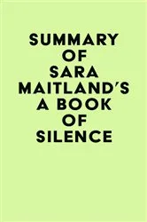 Book cover of Summary of Sara Maitland's A Book of Silence by IRB Media