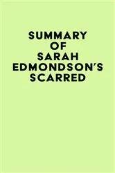 Book cover of Summary of Sarah Edmondson's Scarred by IRB Media