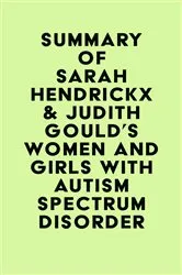 Book cover of Summary of Sarah Hendrickx & Judith Gould's Women and Girls with Autism Spectrum Disorder by IRB Media