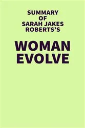 Book cover of Summary of Sarah Jakes Roberts's Woman Evolve by IRB Media