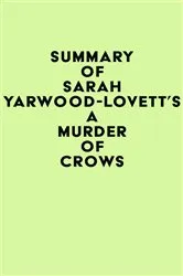 Book cover of Summary of Sarah Yarwood-Lovett's A Murder of Crows by Unknown