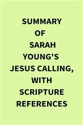 Book cover of Summary of Sarah Young's Jesus Calling, with Scripture References by IRB Media