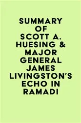 Book cover of Summary of Scott A. Huesing & Major General James Livingston's Echo in Ramadi by Unknown
