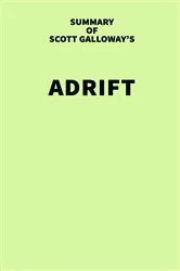 Book cover of Summary of Scott Galloway's Adrift by IRB Media