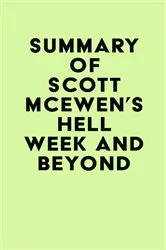 Book cover of Summary of Scott McEwen's Hell Week and Beyond by Unknown