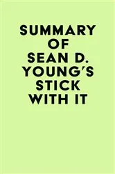 Book cover of Summary of Sean D. Young's Stick with It by IRB Media