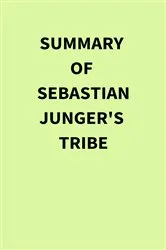 Book cover of Summary of Sebastian Junger's Tribe by Unknown