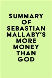 Book cover of Summary of Sebastian Mallaby's More Money Than God by Unknown
