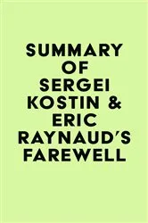 Book cover of Summary of Sergei Kostin & Eric Raynaud's Farewell by Unknown